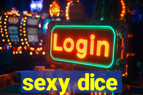 sexy dice